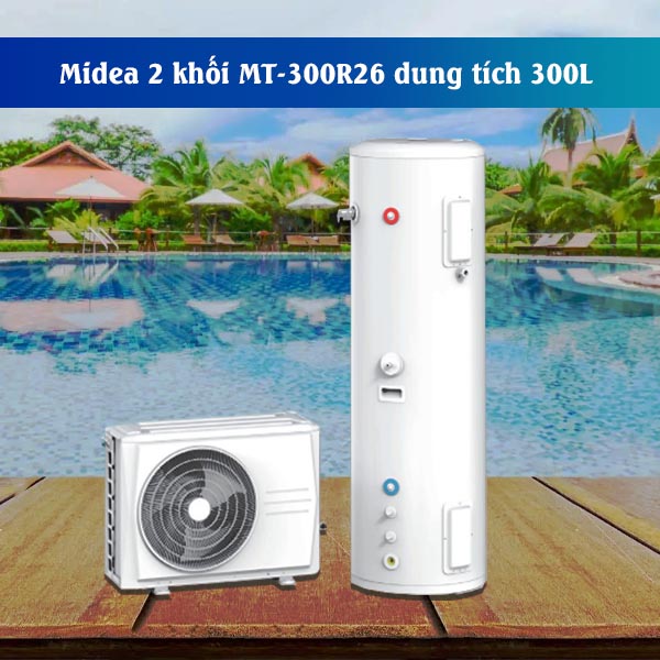 Máy nước nóng bơm nhiệt Heat Pump Midea 300 Lít Split 2 khối (Khuyến mại lớn đến từ Mr Bơm Nhiệt )